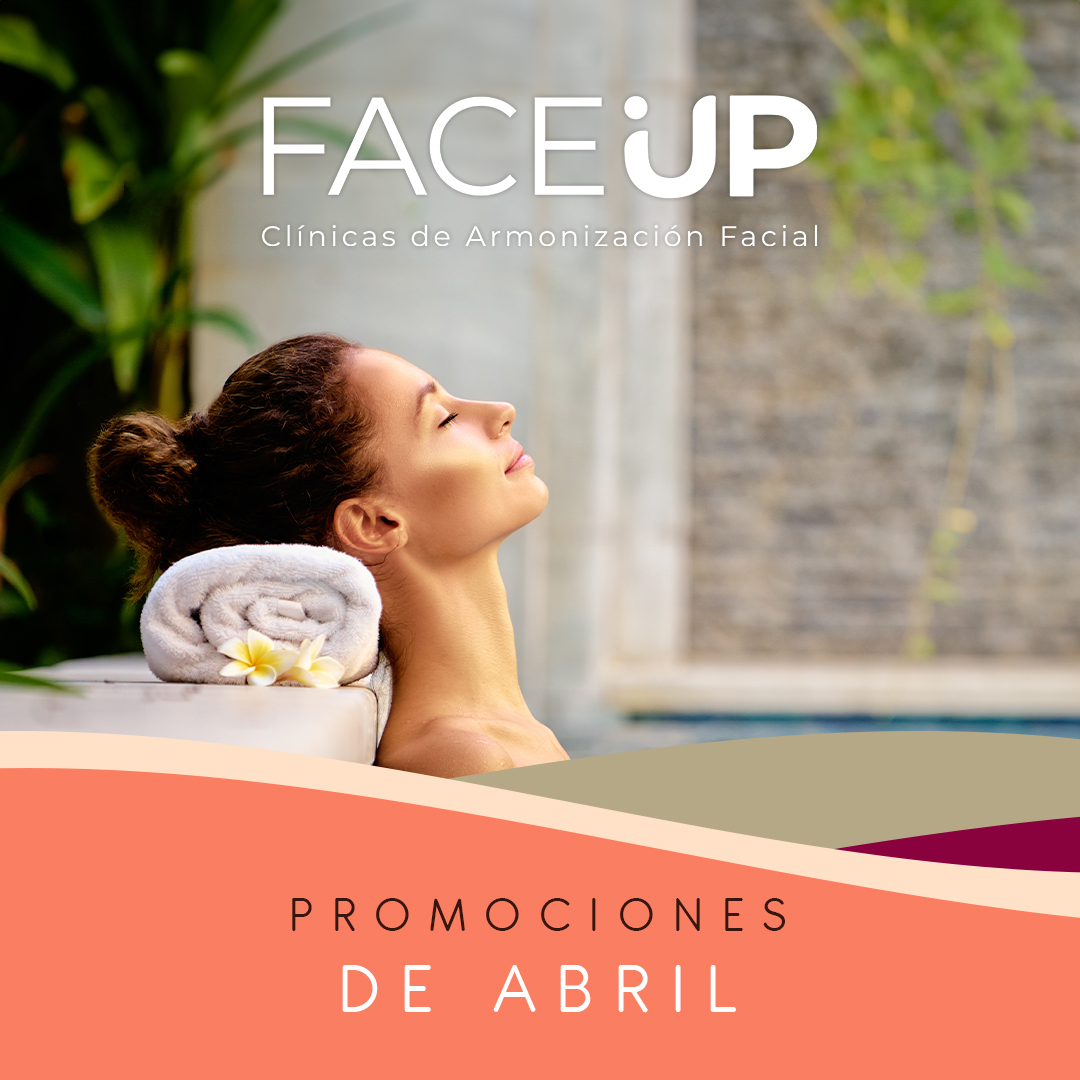 Promociones Del Mes En Faceup Clinics Abril 2024 Faceup Clinics Cancun Americas